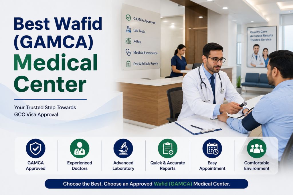 Best Wafid (GAMCA) Medical Center